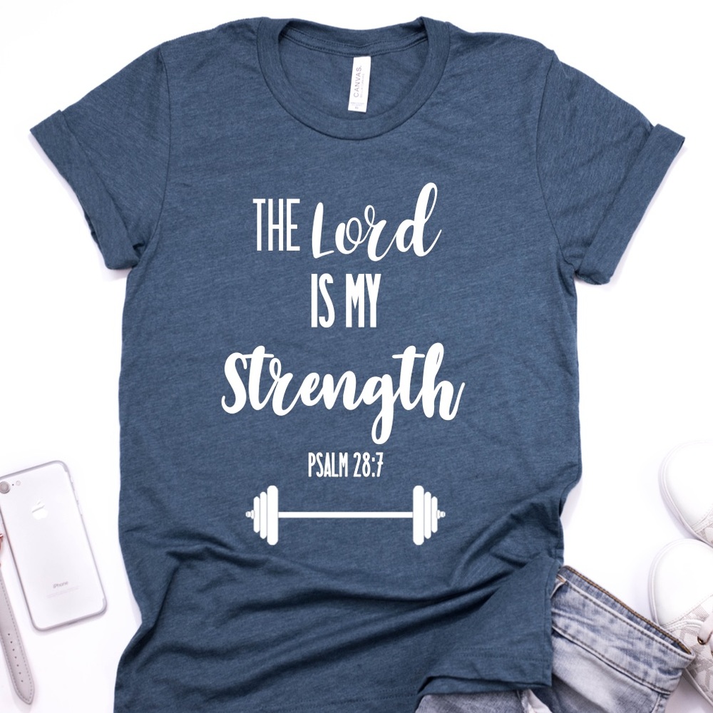 The lord is my strength T-shirt